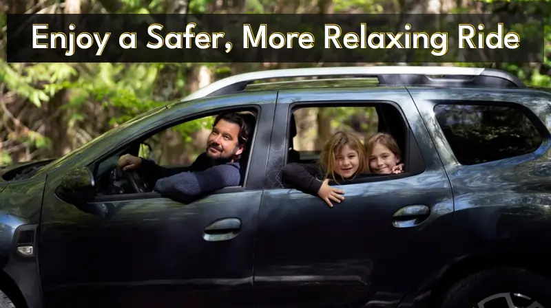 2 Enjoy a Safer, More Relaxing Ride